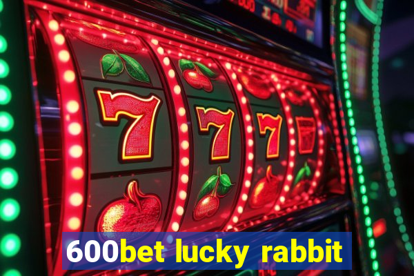 600bet lucky rabbit